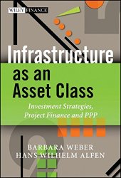 book Infrastructure as an asset class : investment strategies, project finance and PPP