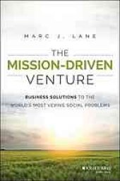 book The mission-driven venture : business solutions to the world's most vexing social problems