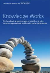 book Knowledge works : the handbook of practical ways to identify and solve common organizational problems for better performance