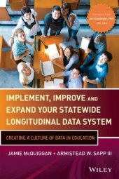 book Implement, improve and expand your statewide longitudinal data system : creating a culture of data in education