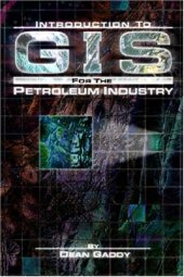 book Introduction to GIS for the Petroleum Industry