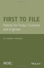 book First to file : patents for today's scientist and engineer