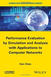 book Performance Evaluation by Simulation and Analysis with Applications to Computer Networks