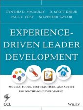 book Experience-driven leader development : models, tools, best practices, and advice for on-the-job development