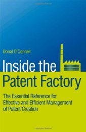 book Inside the patent factory : the essential reference for effective and efficient management of patent creation