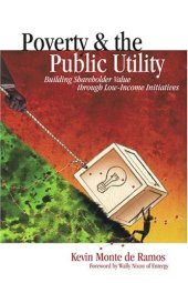 book Poverty & the public utility : building shareholder value through low-income initiatives