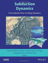 book Subduction dynamics : from mantle flow to mega disasters