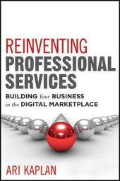 book Reinventing professional services : building your business in the digital marketplace