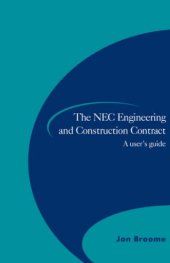 book The NEC engineering and construction contract : a user's guide