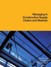 book Managing in construction supply chains and markets : reactive and proactive options for improving performance and relationship menagement