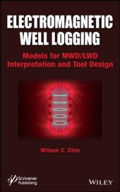 book Electromagnetic Well Logging: Models for MWD / LWD Interpretation and Tool Design