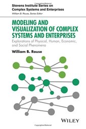 book Modeling and Visualization of Complex Systems and Enterprises: Explorations of Physical, Human, Economic, and Social Phenomena