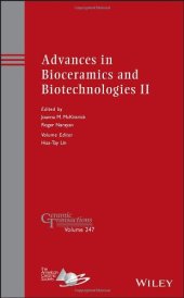 book Advances in Bioceramics and Biotechnologies II : a collection of papers presented at the 10th Pacific Rim Conference on Ceramic and Glass Technology, June 2-6, 2013, Coronado, California