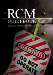 book RCM guidebook : building a reliable plant maintenance program