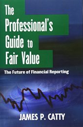 book The Professional's Guide to Fair Value. ; Preparing and Reading Financial Statements