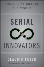 book Serial innovators : firms that change the world