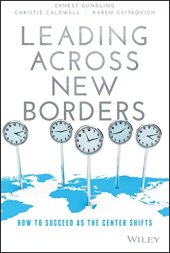 book Leading across new borders : how to succeed as the center shifts