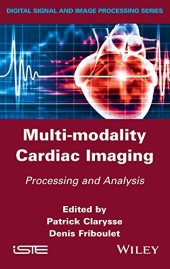 book Multi-modality cardiac imaging : processing and analysis