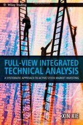 book Full view integrated technical analysis : a systematic approach to active stock market investing