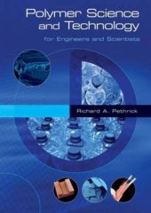 book Polymer Science and Technology : for Engineers and Scientists