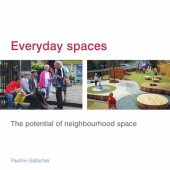 book Everyday spaces : the potential of neighbourhood space