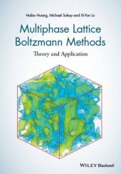 book Multiphase lattice Boltzmann methods : theory and application