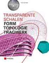 book Transparente Schalen : Form, Topologie, Tragwerk