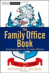 book The family office book : investing capital for the ultra-affluent