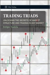 book Trading triads : unlocking the secrets of market structure and trading in any market