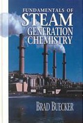 book Fundamentals of steam generation chemistry