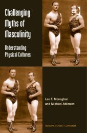 book Challenging Myths of Masculinity: Understanding Physical Cultures