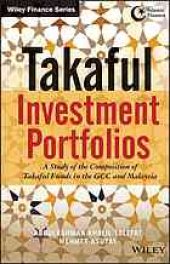 book Takaful investment portfolios : a study of the composition of takaful funds in the GCC and Malaysia