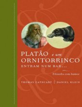 book Platão e um Ornitorrinco Entram Num Bar... - A Filosofia Explicada com Senso de Humor