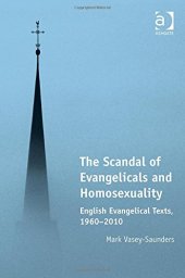 book The Scandal of Evangelicals and Homosexuality: English Evangelical Texts, 1960-2010