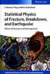 book Statistical physics of fracture, breakdown, and earthquake : effects of disorder and heterogeneity