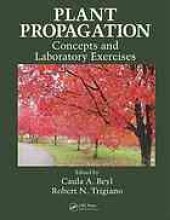 book Plant propagation : concepts and laboratory exercises