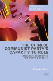 book The Chinese Communist Party's Capacity to Rule: Ideology, Legitimacy and Party Cohesion