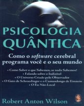 book Psicologia quântica : como o software cerebral programa você e o seu mundo.