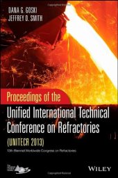 book Proceedings of the Unified International Technical Conference on Refractories (UNITECR 2013) : a collection of papers presented during the 13th biennial worldwide congress on refractories, September 10-13, 2013, Victoria, British Columbia, Canada