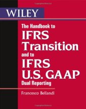 book The handbook to IFRS transition and to IFRS U.S. GAAP dual reporting : interpretation, implementation and application to grey areas