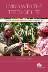 book Living with the trees of life. Towards the transformation of tropical agriculture