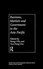 book Business, Markets and Government in the Asia-Pacific: Competition Policy, Convergence and Pluralism