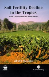 book Soil fertility decline in the tropics: with case studies on plantations