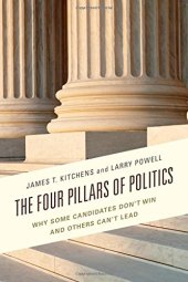 book The Four Pillars of Politics: Why Some Candidates Don't Win and Others Can't Lead