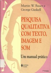 book Pesquisa qualitativa com texto: imagem e som: um manual prático