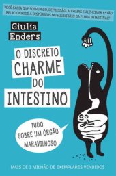 book O Discreto charme do Intestino - Tudo sobre um órgão maravilhoso