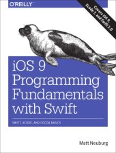 book iOS 9 Programming Fundamentals with Swift: Swift, Xcode, and Cocoa Basics