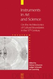 book Instruments in Art and Science: On the Architectonics of Cultural Boundaries in the 17th Century