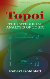 book Topoi: The Categorial Analysis of Logic