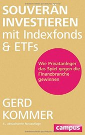 book Souverän investieren mit Indexfonds und ETFs: Wie Privatanleger das Spiel gegen die Finanzbranche gewinnen